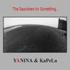 CDG 56 The Searchers For Something Yanina & Kapela 